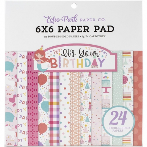 Paper Pad Echo Park - It's Your Birthday Pink - 6x6 Tum