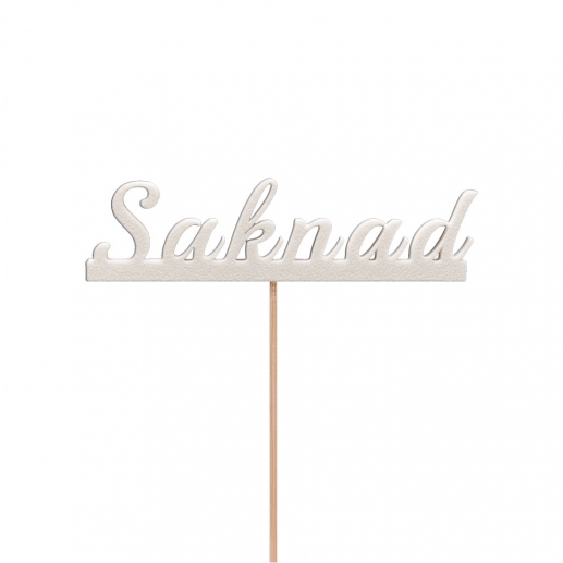 Saknad - Skylt på Pinne - Gravsmyckning, gravdekoration, begravning